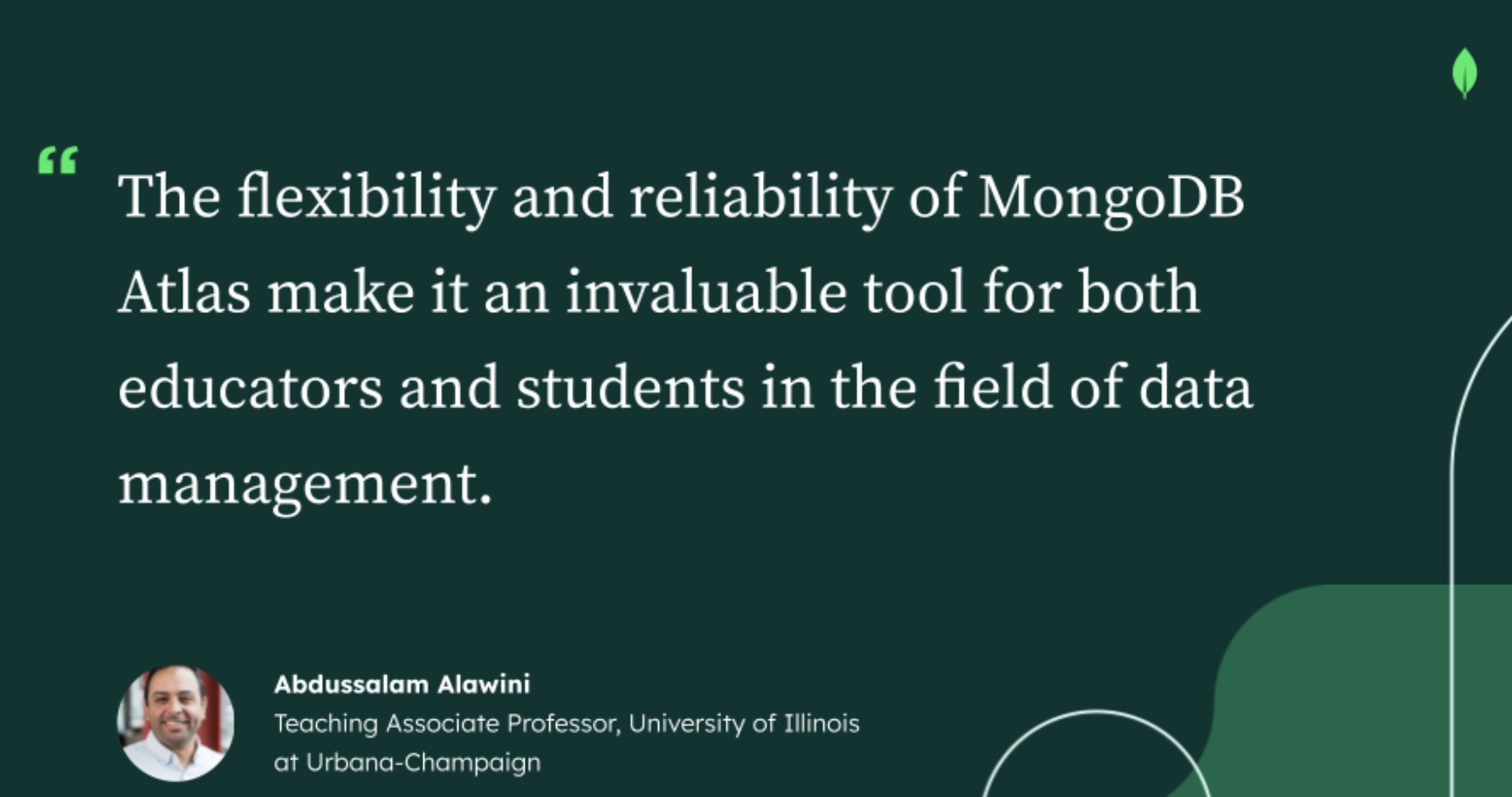 Quote from Professor Alawini that reads: The flexibility and reliability of MongoDB Atlas make it an invaluable tool for both educators and students in the field of data management.